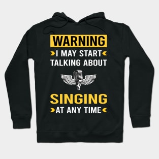 Warning Singing Hoodie